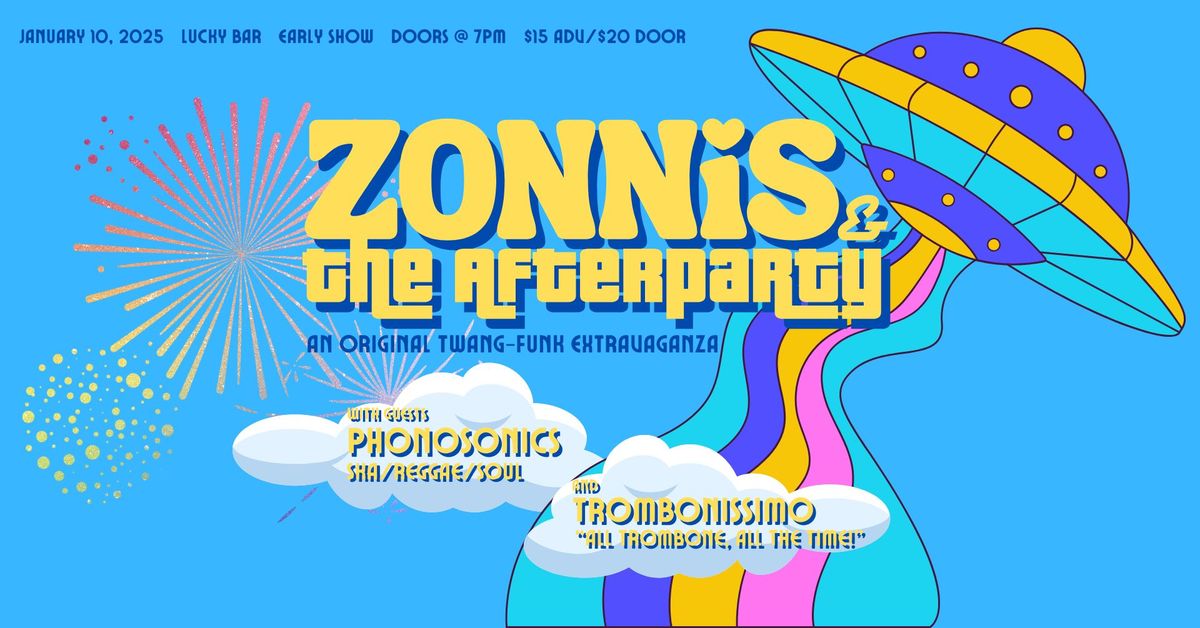 Zonnis & The Afterparty ** Debut Performance ** Featuring Phonosonics and Trombonissimo