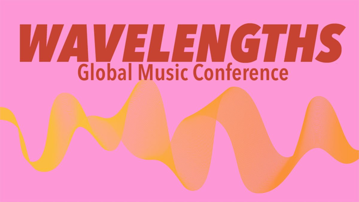 2025 Wavelengths: Global Music Conference