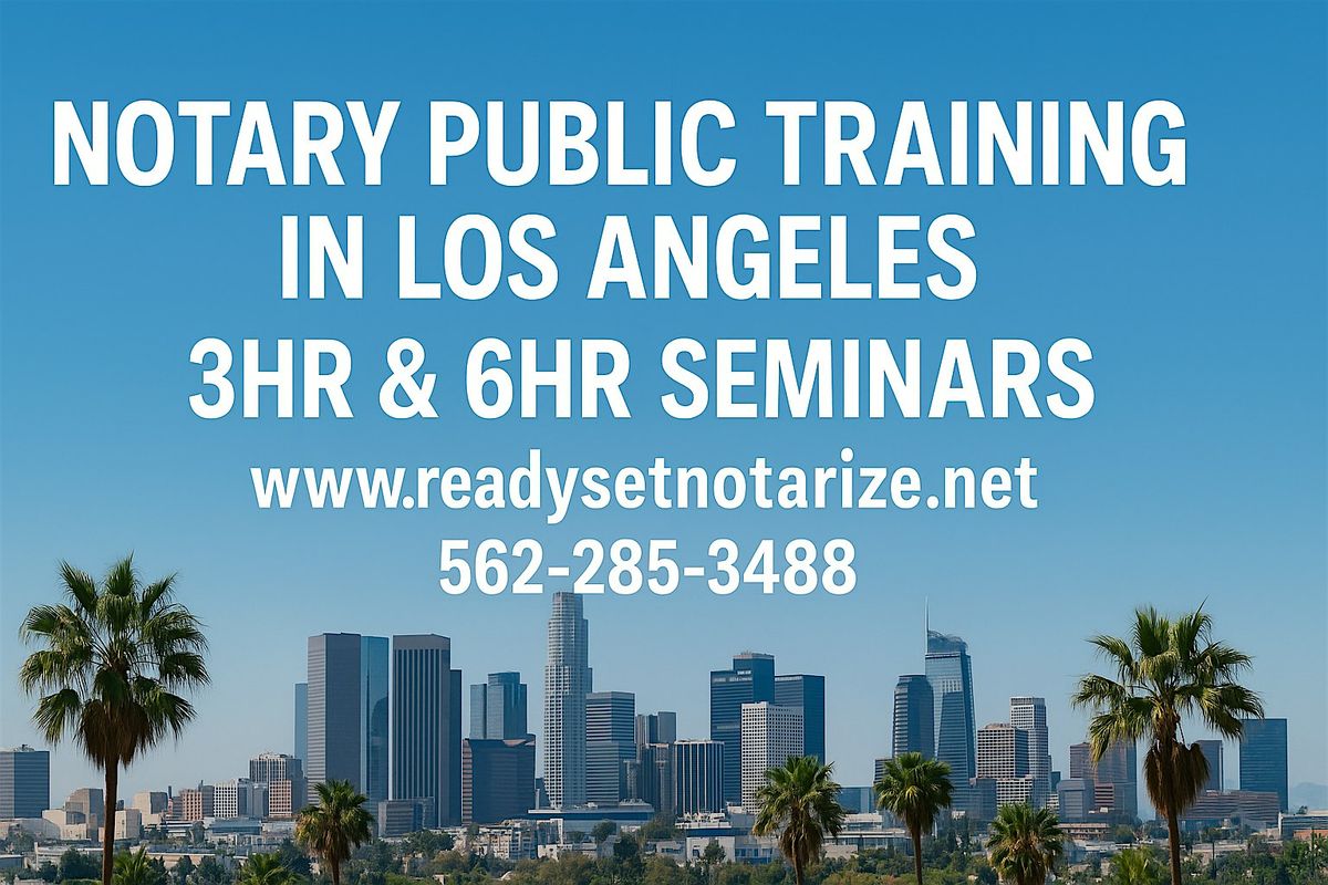6 Hr Notary Public Seminar (No Exam) in Inglewood, CA