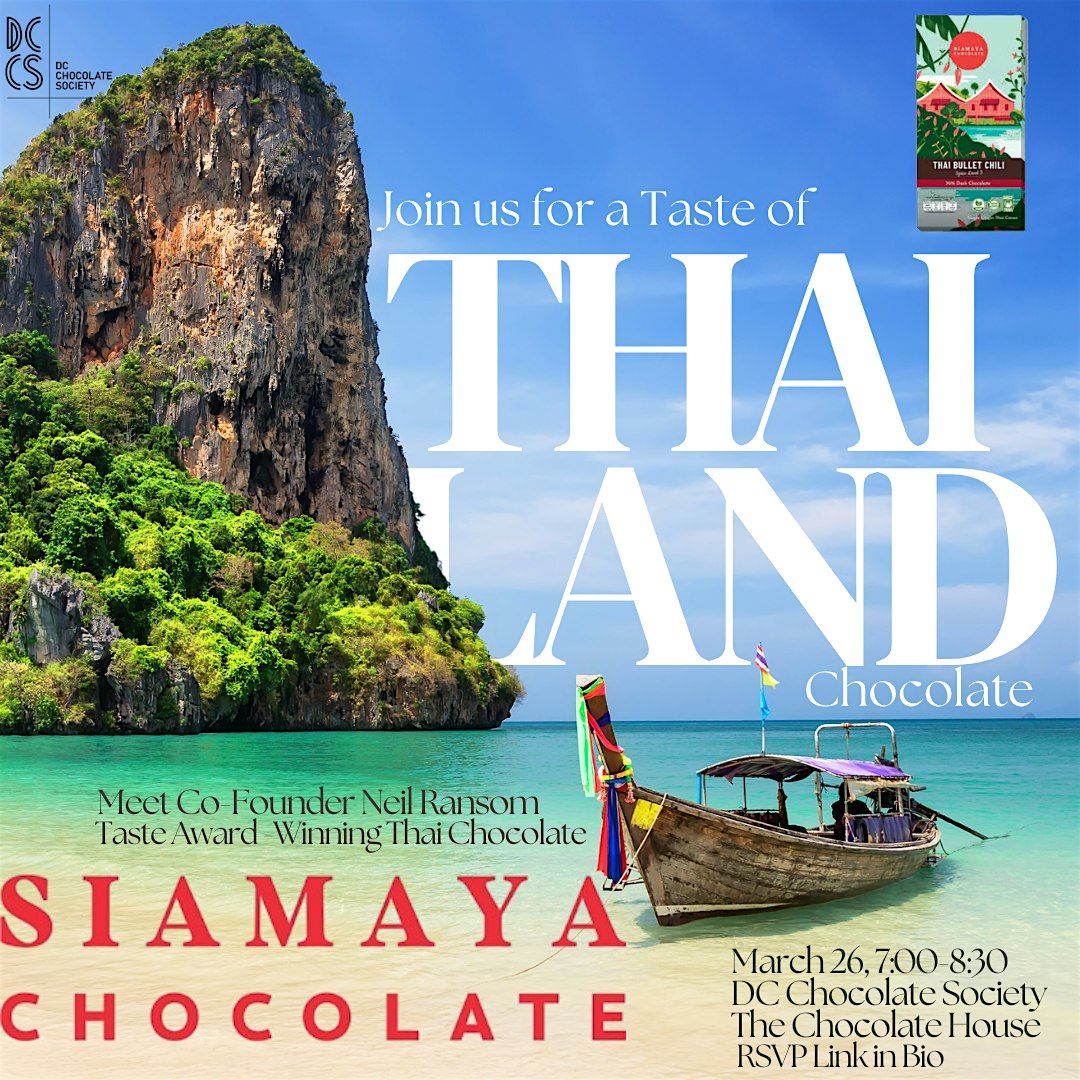 Taste of Thailand: Meet Chocolate Maker Siamaya Chocolate, March DC Meet-up