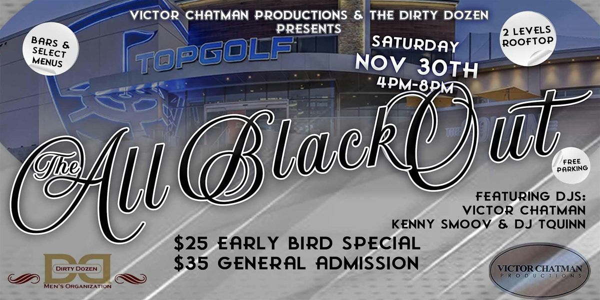 All Black Out Day Party w\/Victor Chatman Productions & The Dirty Dozen