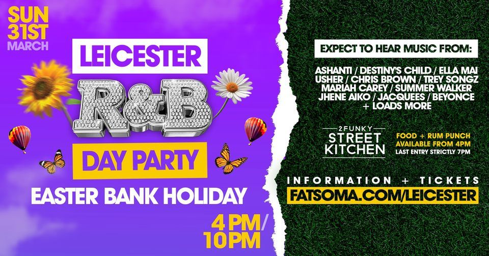 LEICESTER R&B DAY PARTY \/\/ EASTER BANK HOLIDAY