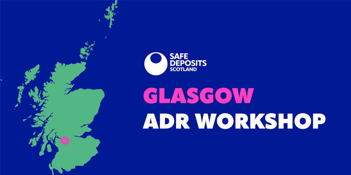 SafeDeposits Scotland ADR Workshop - Glasgow