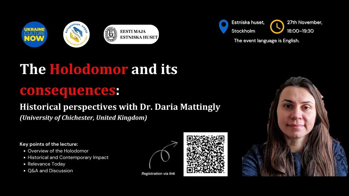 The Holodomor and its consequences:  Historical perspectives with Dr. Daria Mattingly