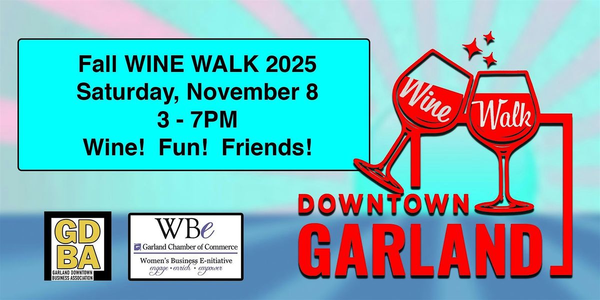 Downtown Garland Wine Walk