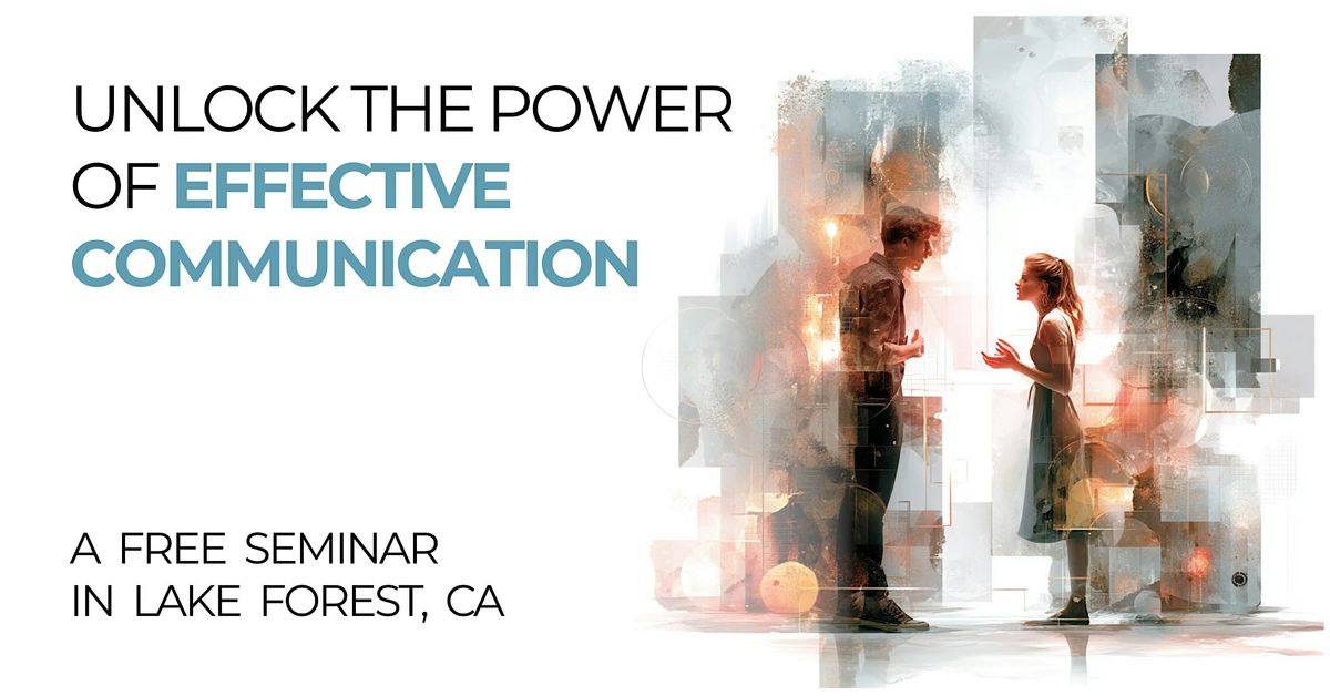 Unlock the Power of Effective Communication - A Free Seminar