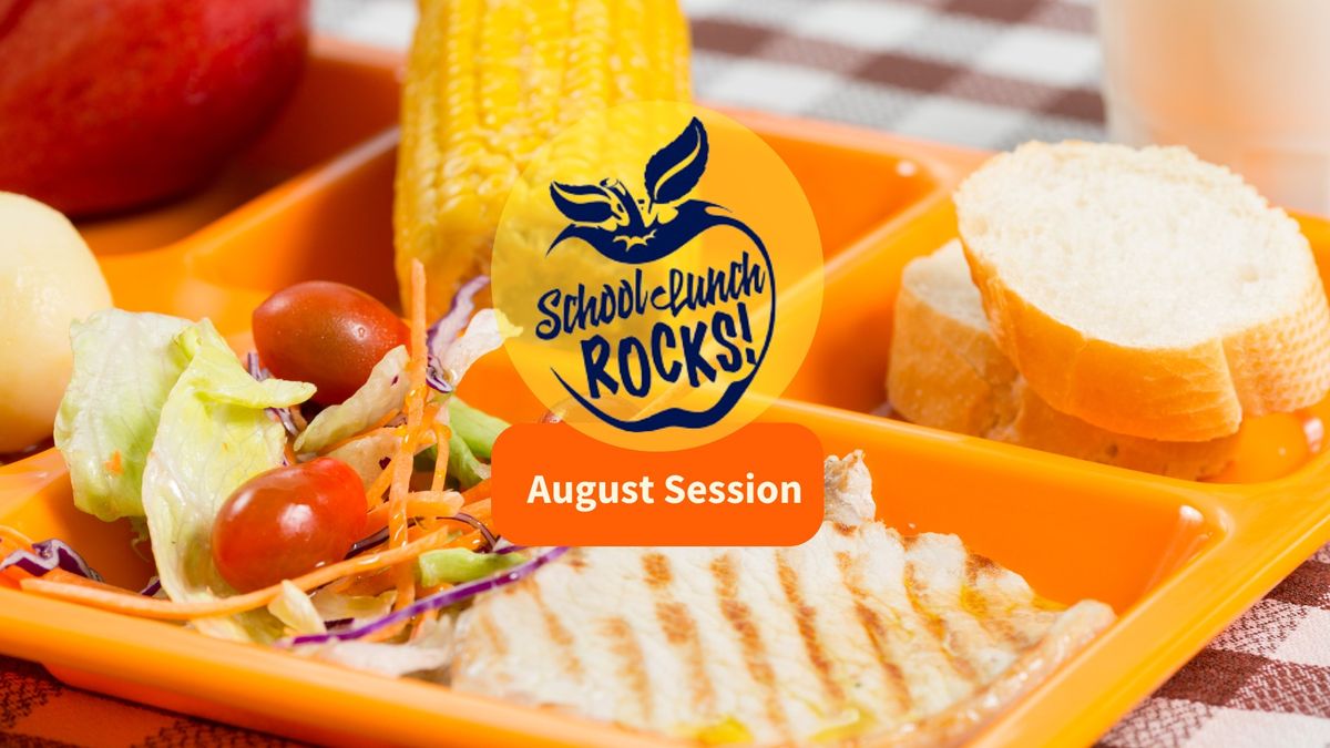 School Lunch Rocks Food Service Training (August Session)
