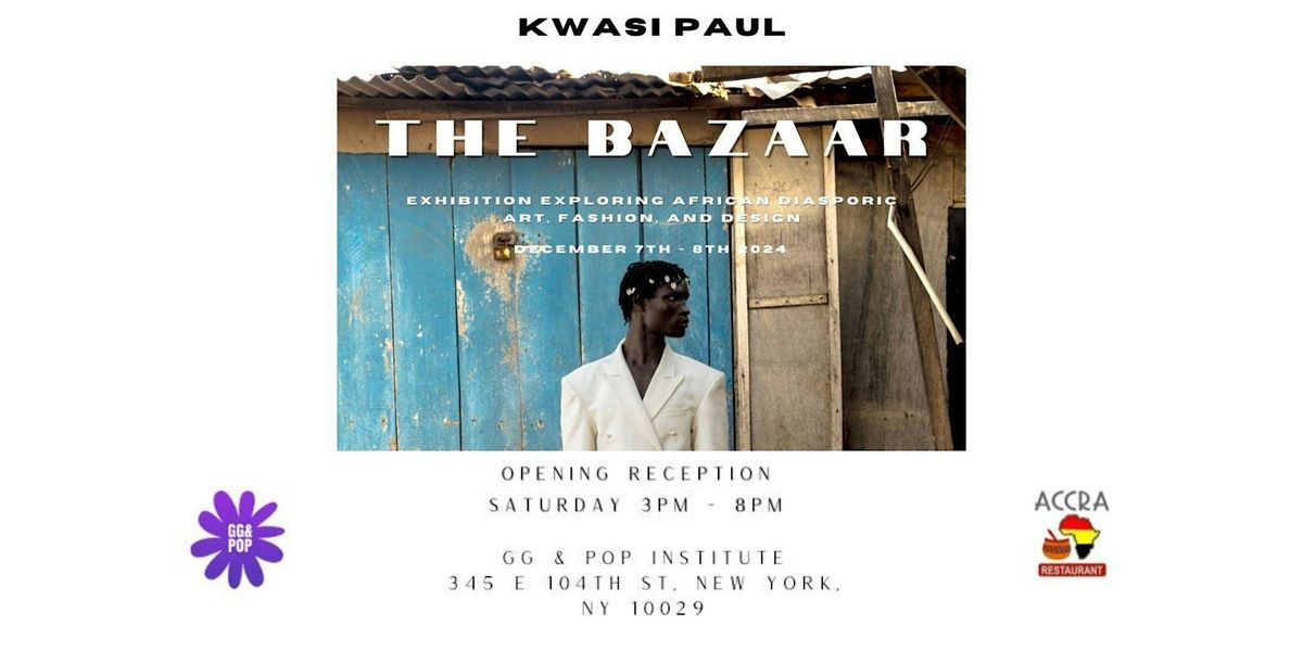 Kwasi Paul: The Bazaar