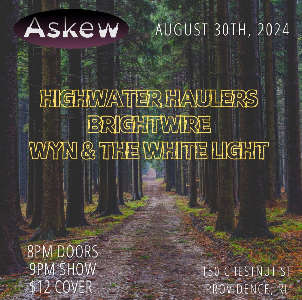 Highwater Haulers, Brightwire (TX), Wyn & The White Light at Askew