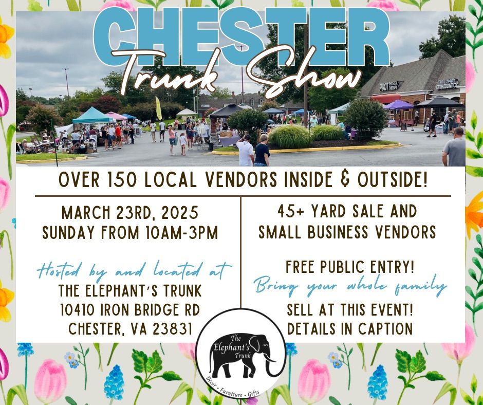 \ud83c\udf1f CHESTER TRUNK SHOW - Yard Sale & Small Business Vendor Market - 150 Vendors!  \ud83c\udf1f