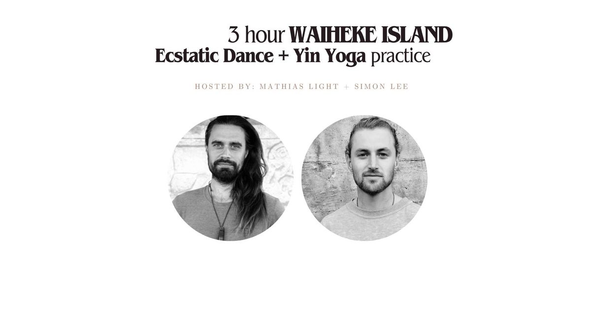 3-hour Ecstatic Dance + Yin Yoga practice (by Mathias Light & Simon Lee)