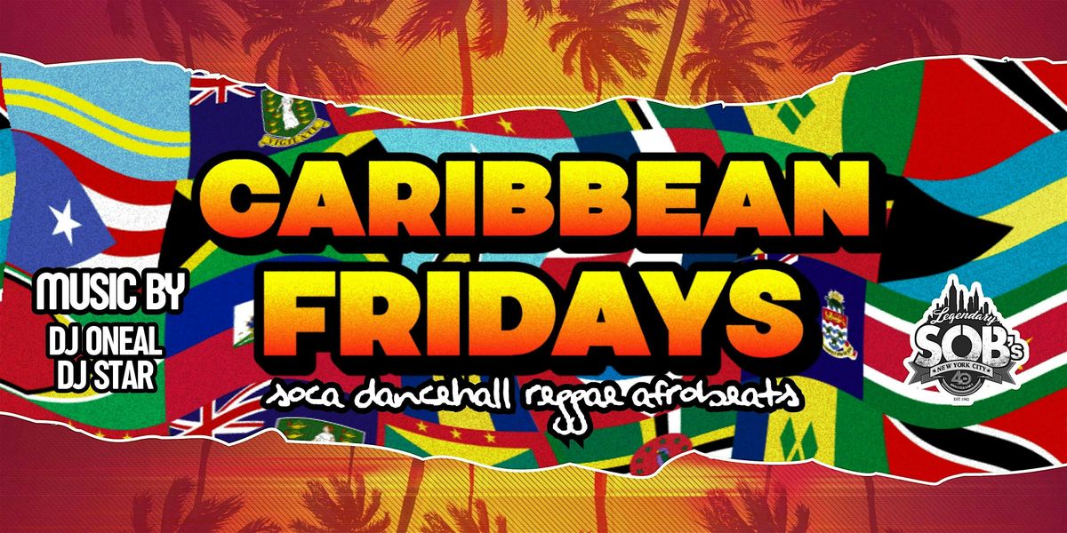 Caribbean Fridays w\/ DJ Star & DJ Oneal