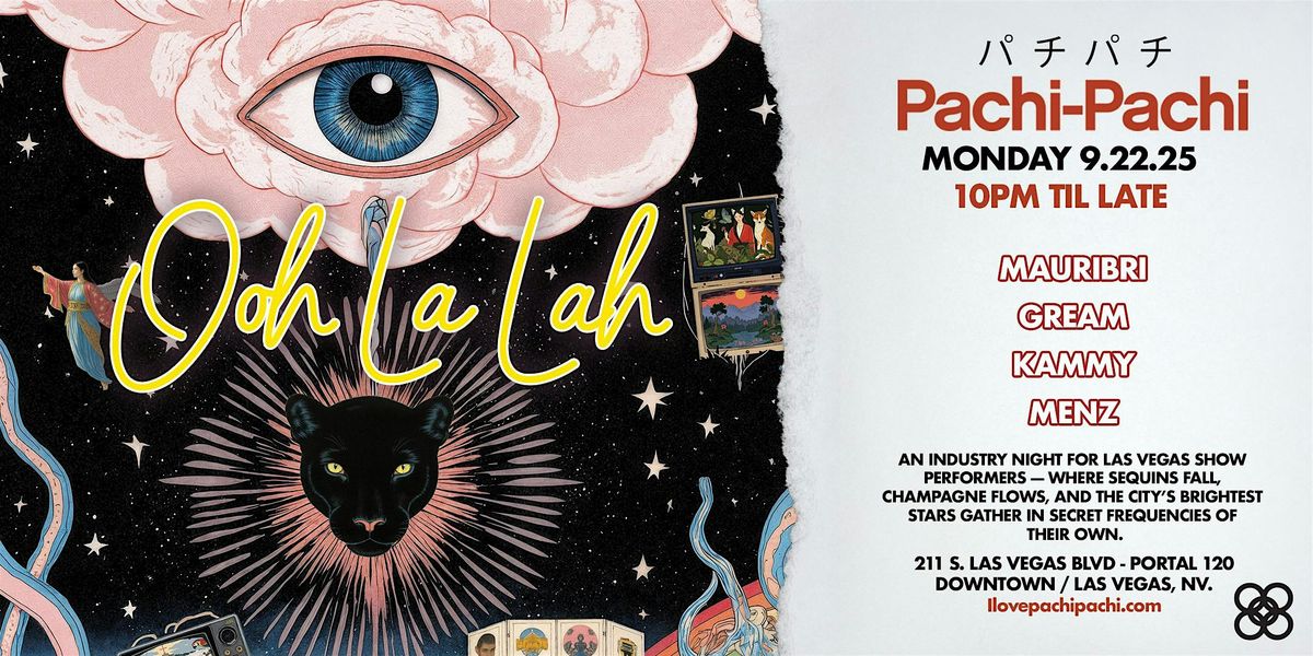 OOH LA LAH at Pachi-Pachi