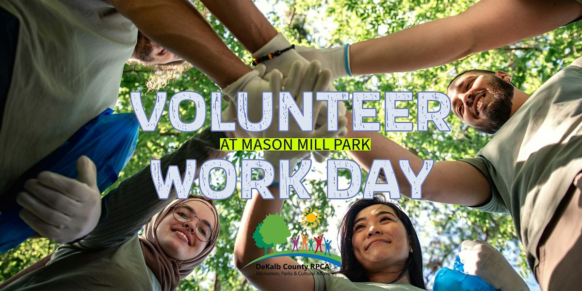 Volunteer Work Day at Mason Mill Park