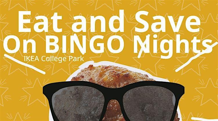 Eat and Save On BINGO Nights at IKEA College Park