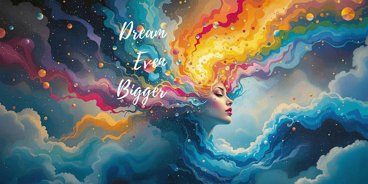 Dream Even Bigger: Communication Collective March In Person Event