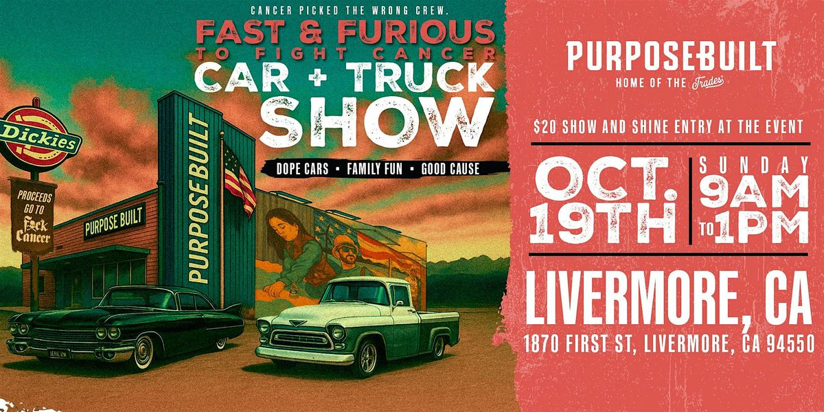 Fast + Furious to Fight Cancer: Car + Truck Show (Livermore, CA)