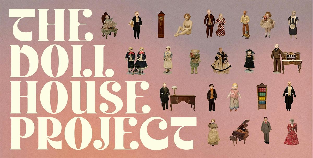 The Dollhouse Project \u2013 an Improvised Theatrical Experiment