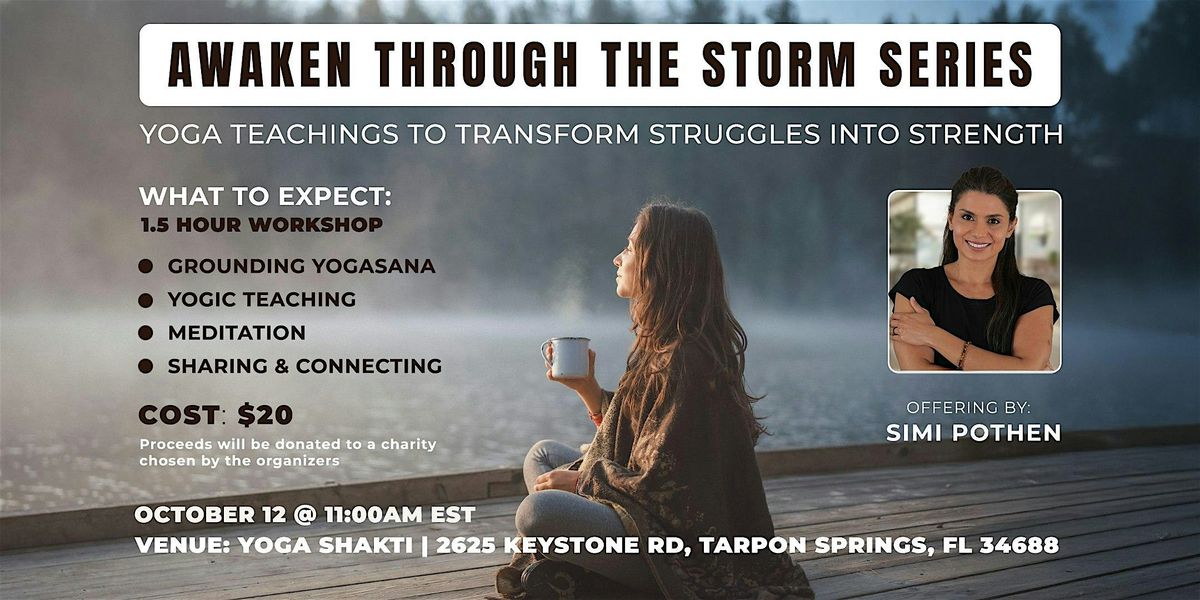 Awaken Through the Storm: Yogic Path To Transform Struggles into Strength