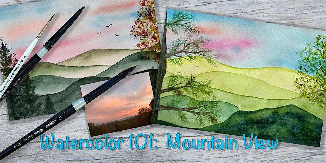 Watercolor 101: You can Paint a Mountain View!