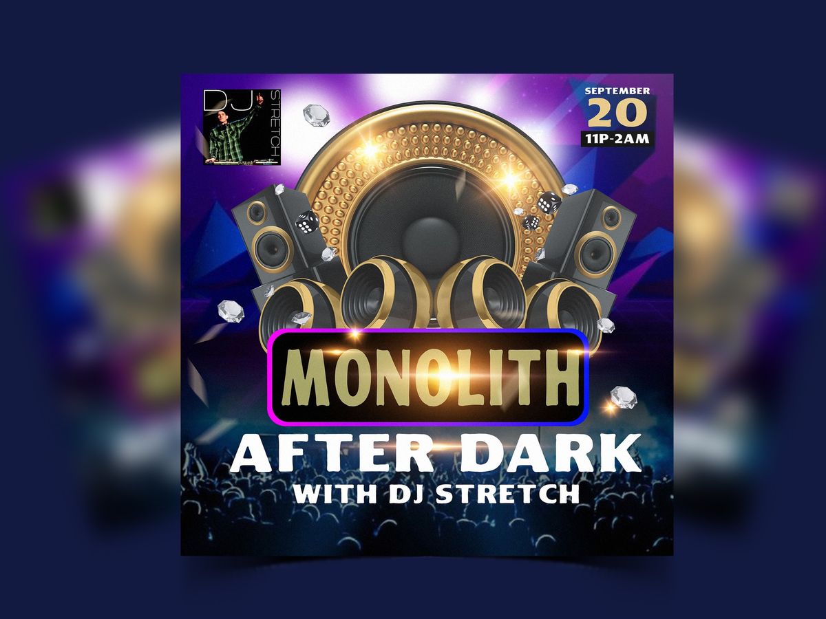 Monolith After Dark: DJ night