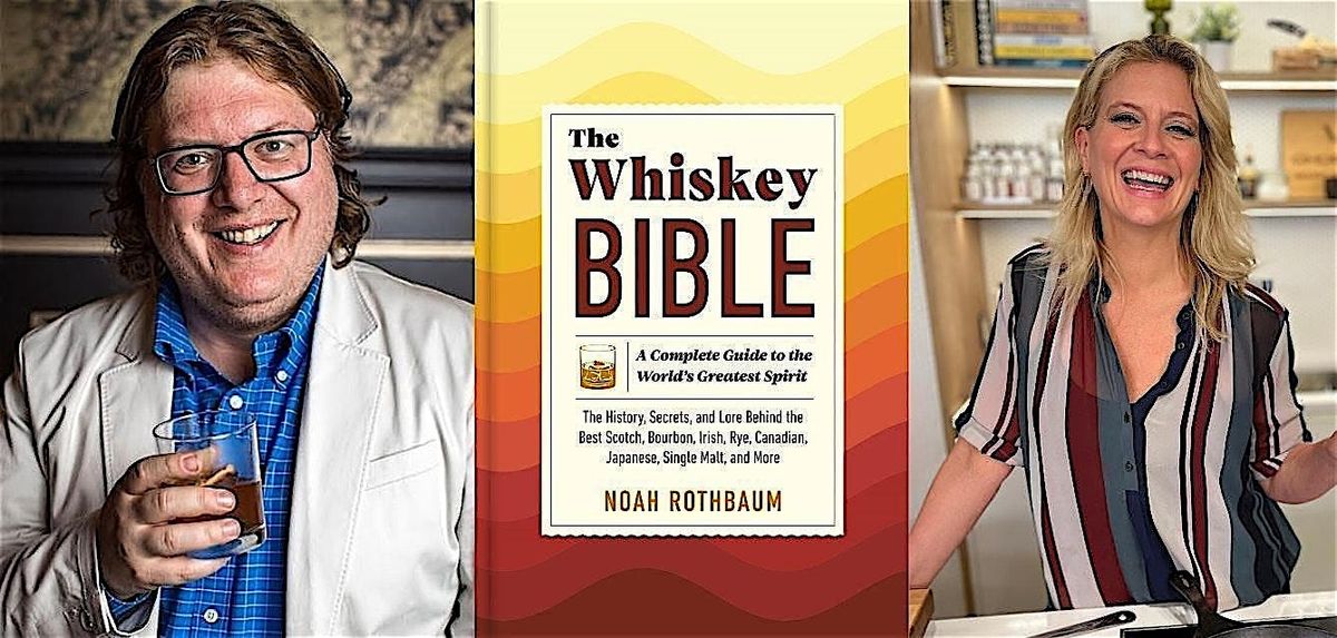 The Whiskey Bible by Noah Rothbaum with Amanda Freitag [TICKETED]