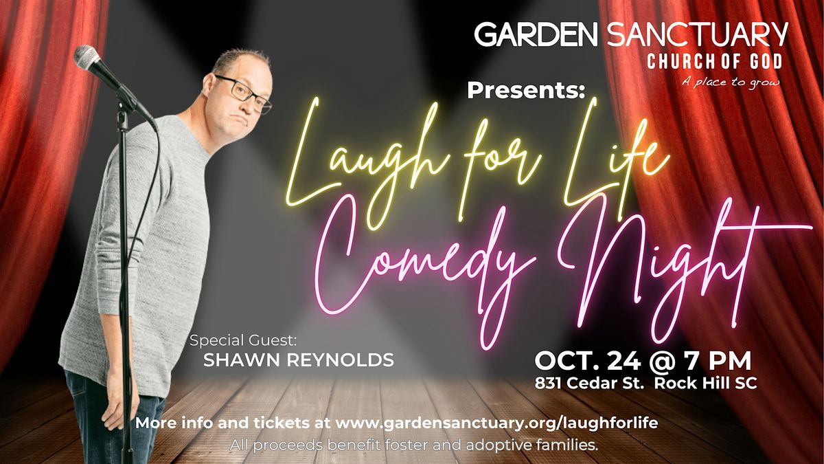 Laugh for Life with Shawn Reynolds, presented by Garden Sanctuary
