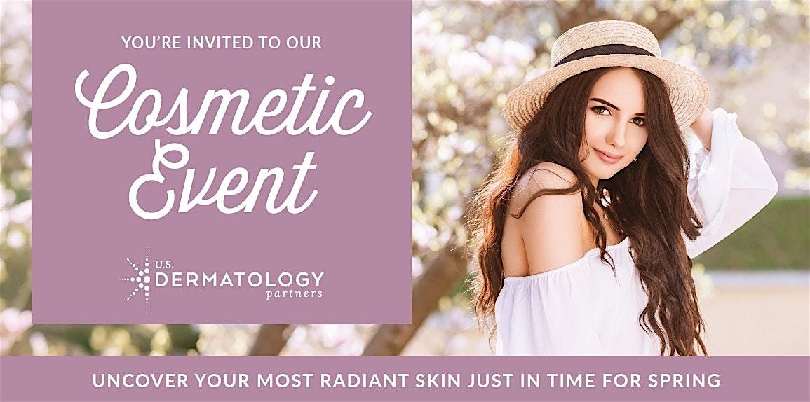 Cosmetic Event at U.S. Dermatology Partners Belton TX