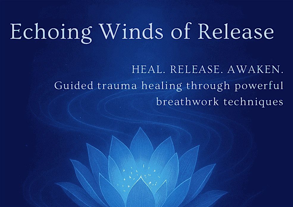 The Echoing Winds of Release: A Breathwork Journey