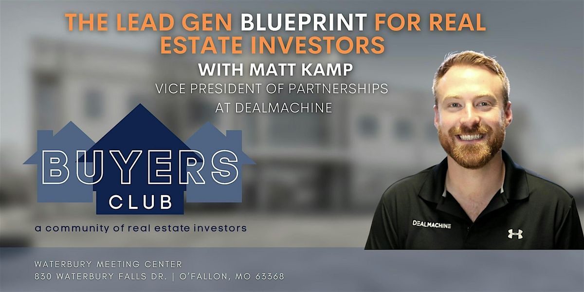 Buyers Club: The Lead Gen Blueprint for Real Estate Investors
