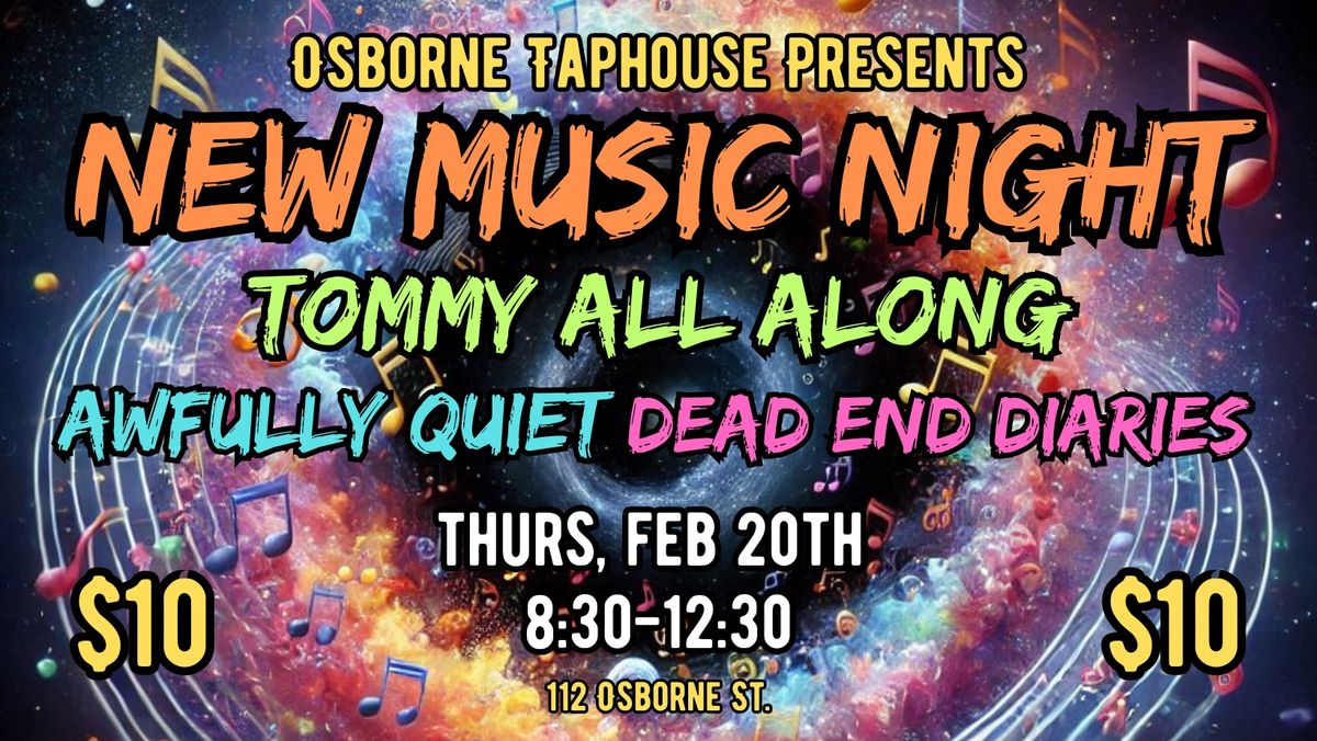 Tommy All Along, Dead End Diaries, Awfully Quiet Live at Osborne Taphouse!