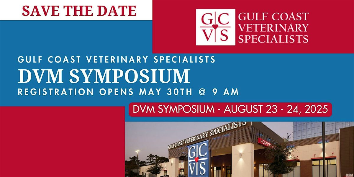 Gulf Coast Veterinary Specialists 2025 DVM Symposium