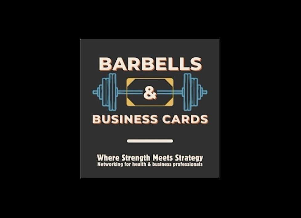 Barbells & Business Cards