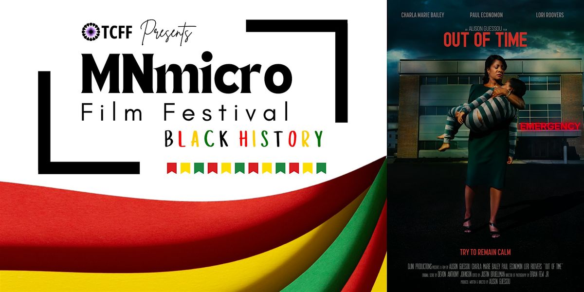 MNmicro Film Festival: Black History - OUT OF TIME