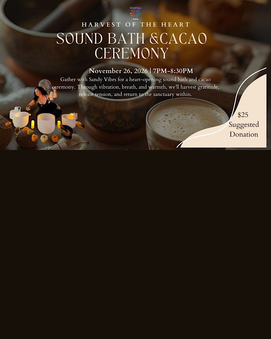 Harvest of The Heart: Sound Bath and Cacao Ceremony