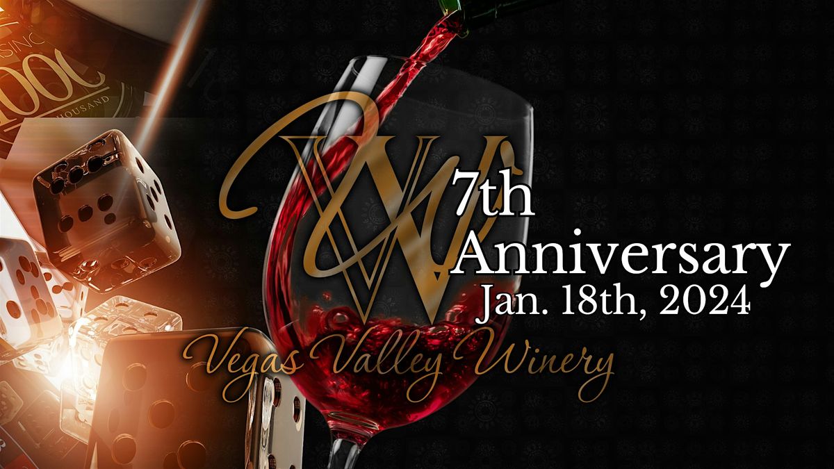 Vegas Valley Winery 7-Year Anniversary Party