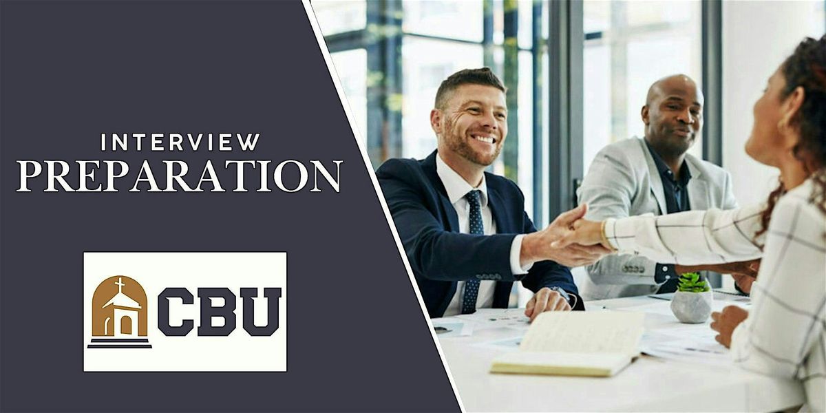 Interview Preparation: Presented by CBU Career Center