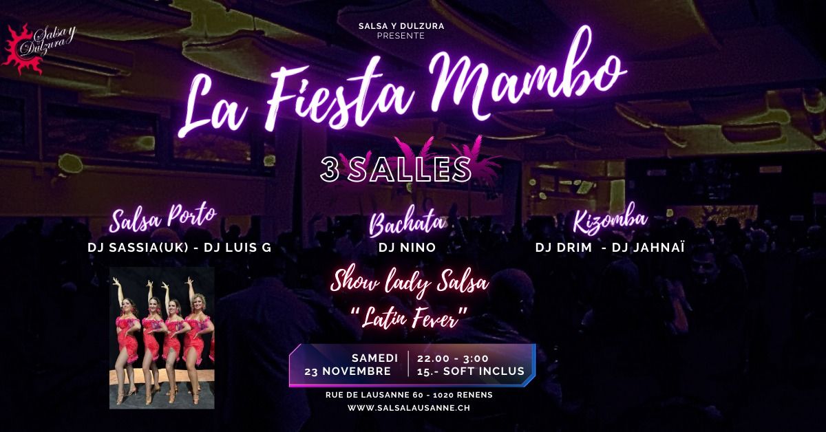 La Fiesta Mambo Salsa y Dulzura - Samedi 23 novembre - 1 Show - 3 salles 