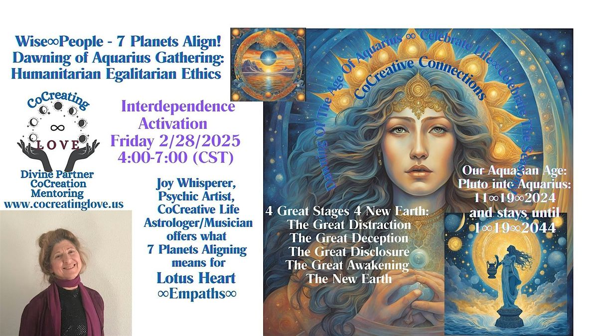 Wise\u221ePeople 7 Planets Align! \u221e Interdependence Activation \u221e Empaths Leaders