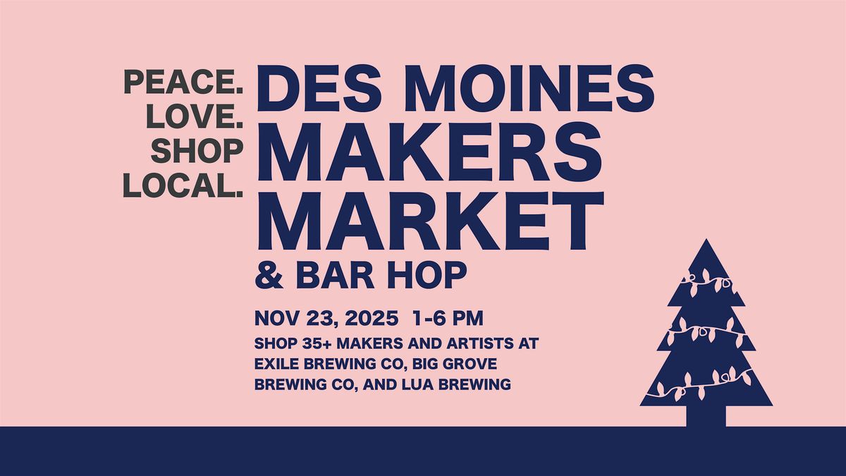 Des Moines Makers Market & Bar Hop