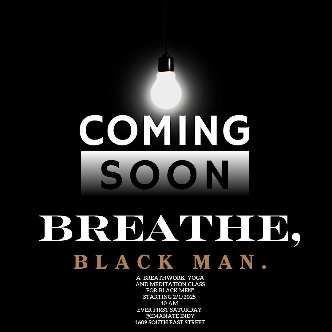 Breathe, Black Man