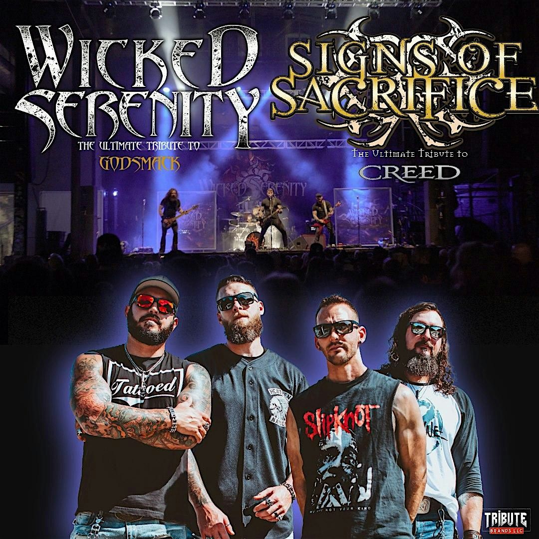 Signs of Sacrifice - Creed Tribute & Wicked Serenity - Godsmack Tribute