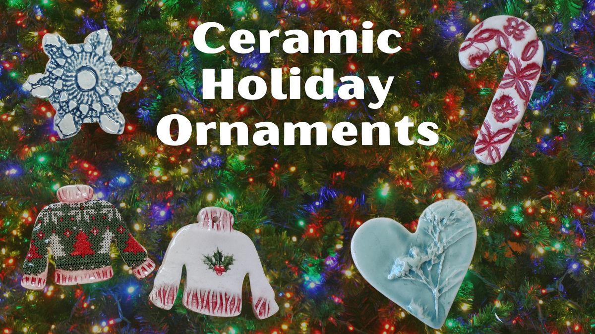 Ceramic Holiday Ornaments