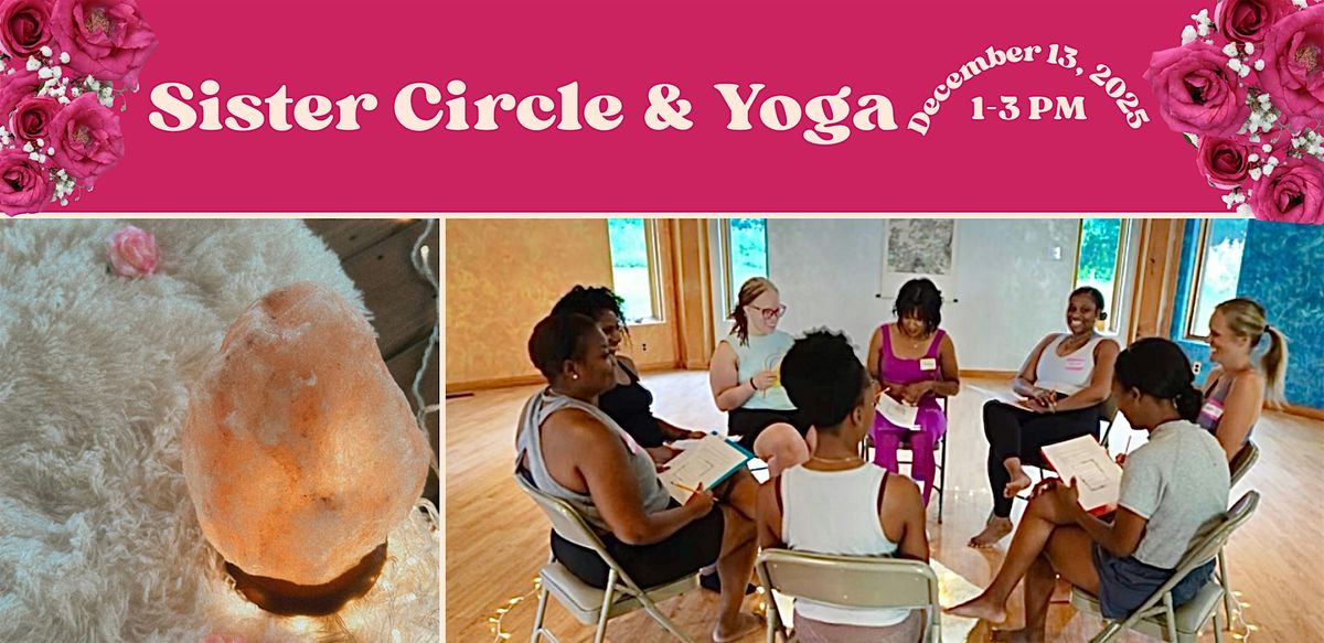 Sister Circle & Yoga: Saturday December 13