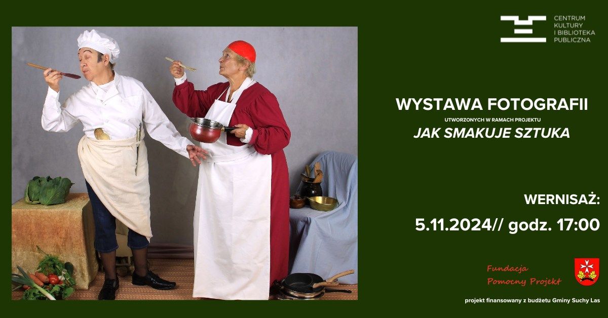 Wystawa fotografii \u201eJak smakuje sztuka\u201d