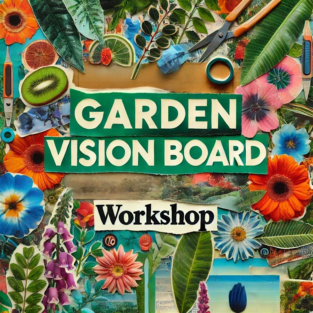 Garden Vision Board Workshop