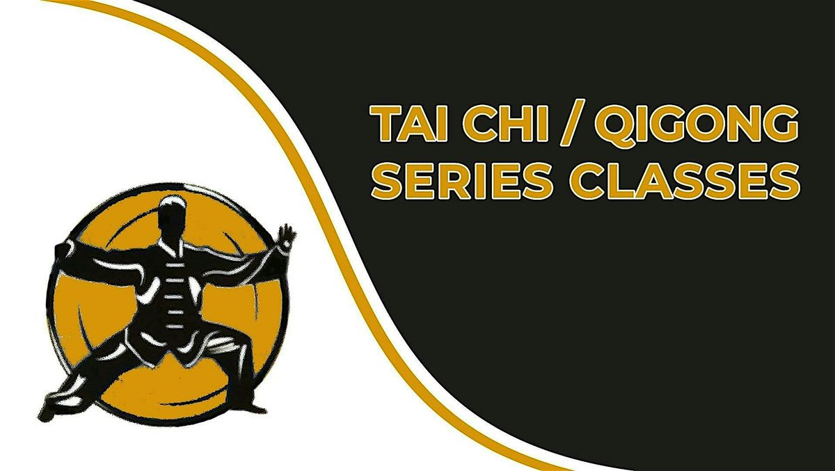 Tai Chi \/ Qigong Series Classes