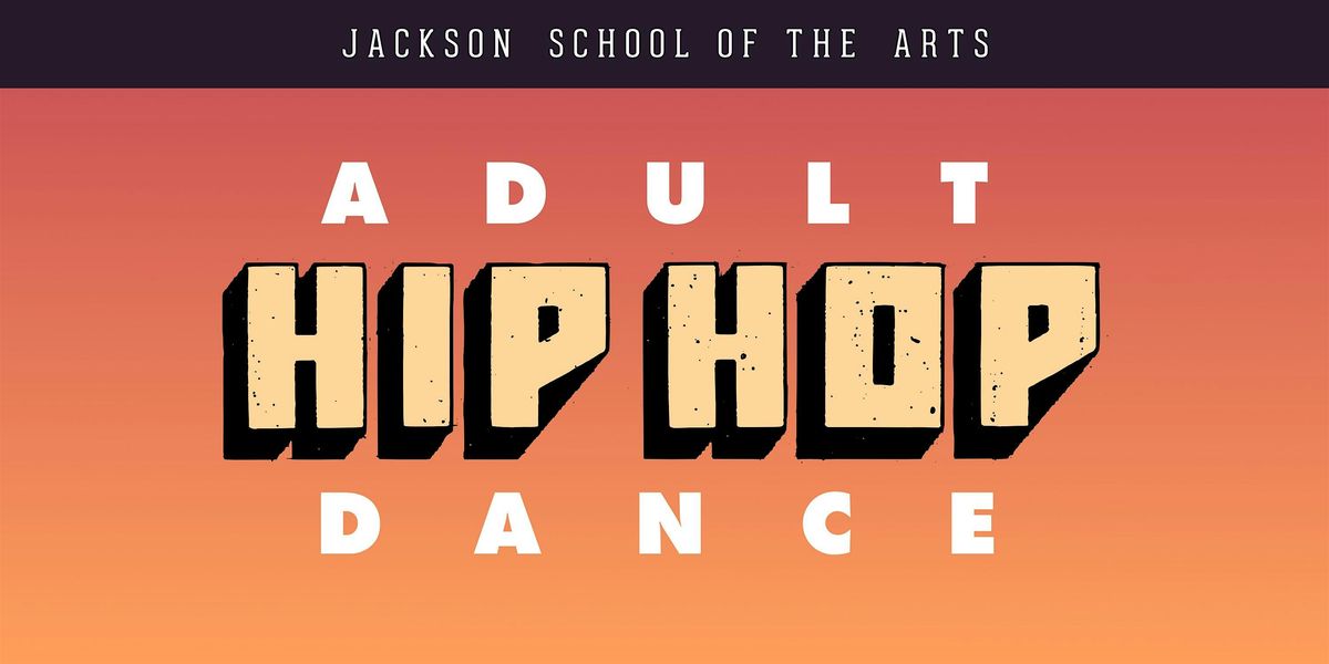 Adult Hip Hop Dance (3-Week Series)
