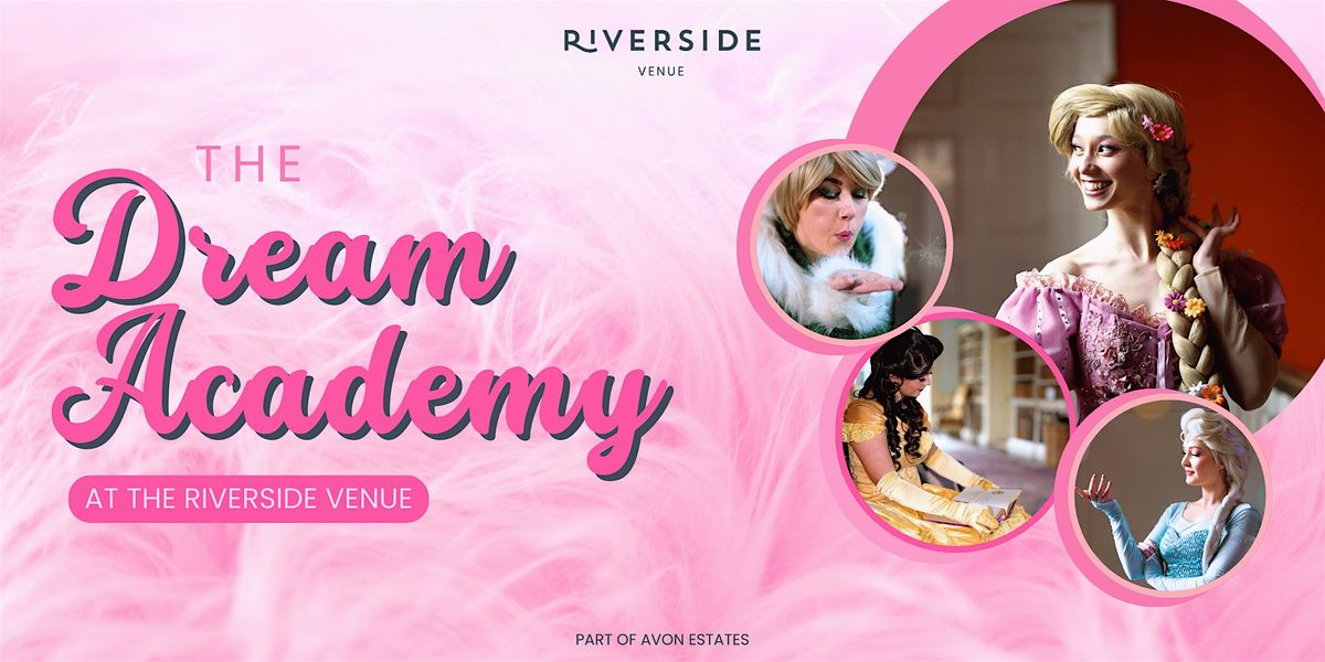 The Dream Academy Princess Experience