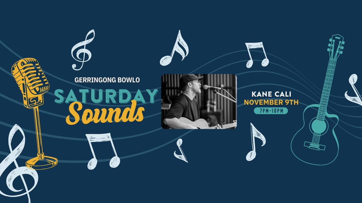 Saturday Sounds | Kane Cali